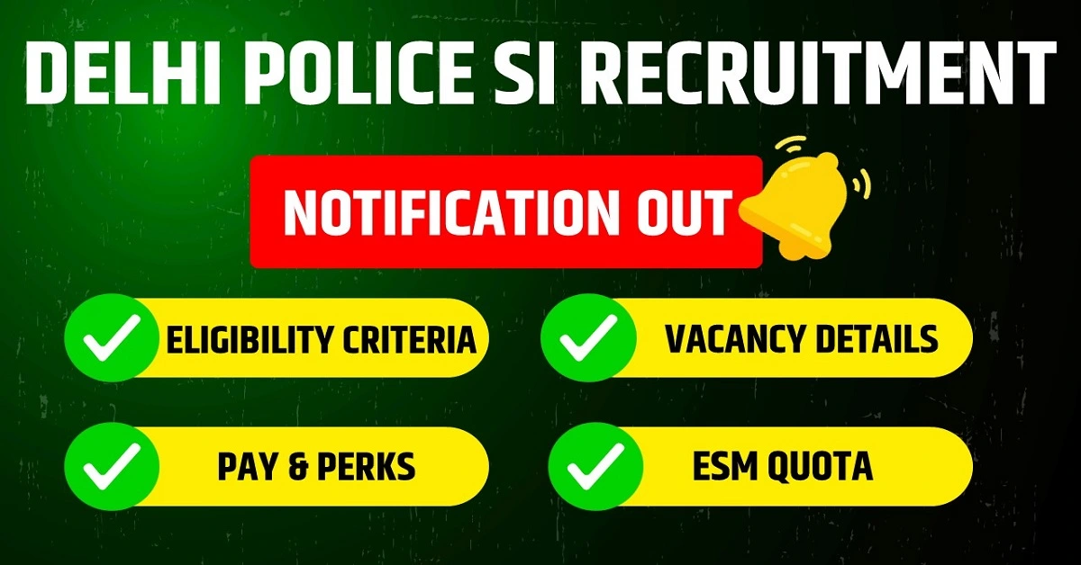 DELHI POLICE SI AND CAPF VACANCY