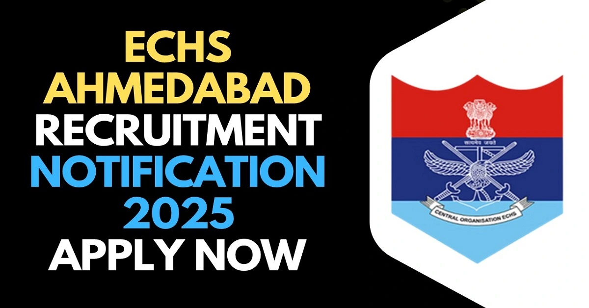 ECHS AHMEDABAD RECRUITMENT 2025