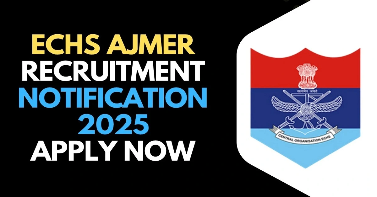 ECHS AJMER RECRUITMENT 2025