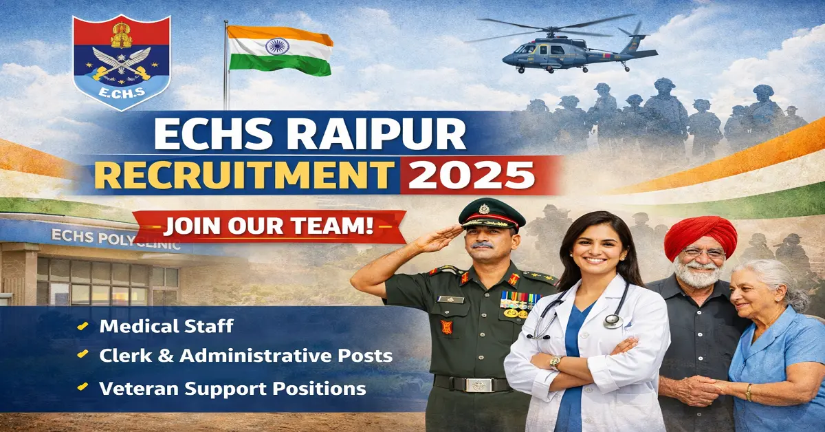 ECHS Raipur Recruitment 2025 – Medical, Clerk and Administrative Posts
